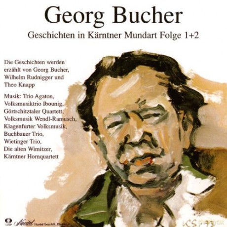 Georg Bucher: Geschichten in Kss¤rntner Mundart Folge 1 + 2 [2CD]
