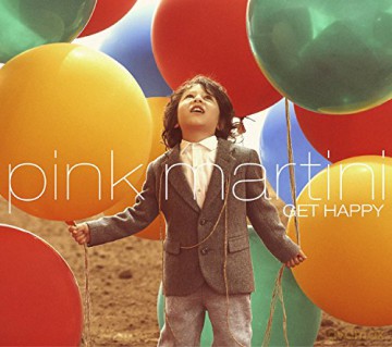 Pink Martini: Get Happy [CD]
