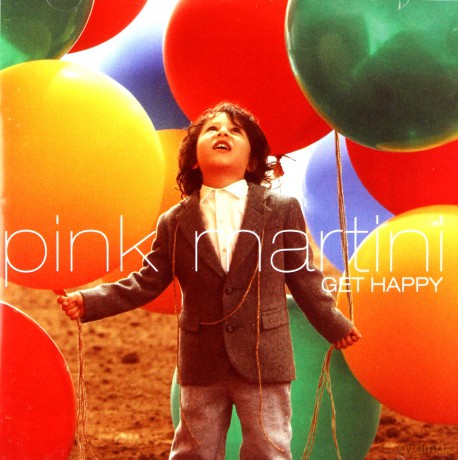 Pink Martini: Get Happy [CD]