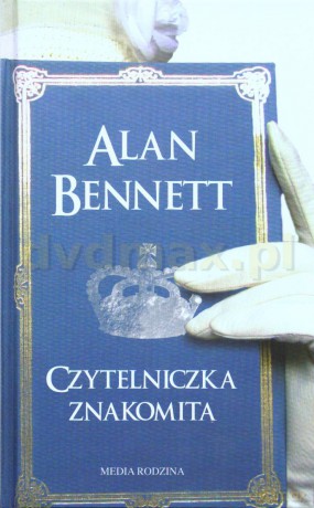 Czytelniczka znakomita - Alan Bennett [KSIĄŻKA]