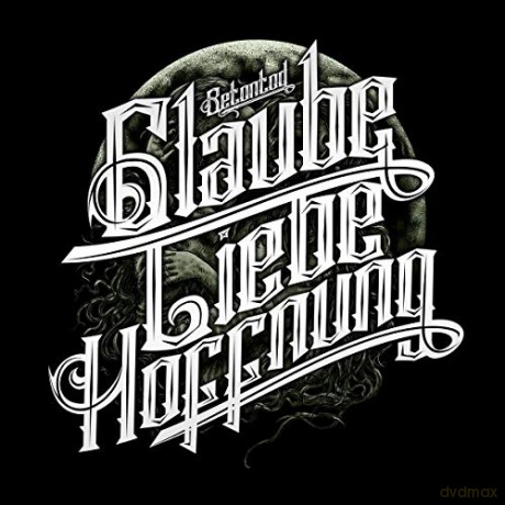 Betontod: GlaubeLiebeHoffnung [CD]