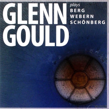 Glenn Gould spielt Berg,Schonberg,Webern [CD]