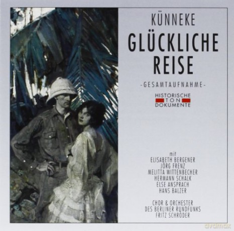 Eduard Kunneke: Gluckliche Reise [2CD]