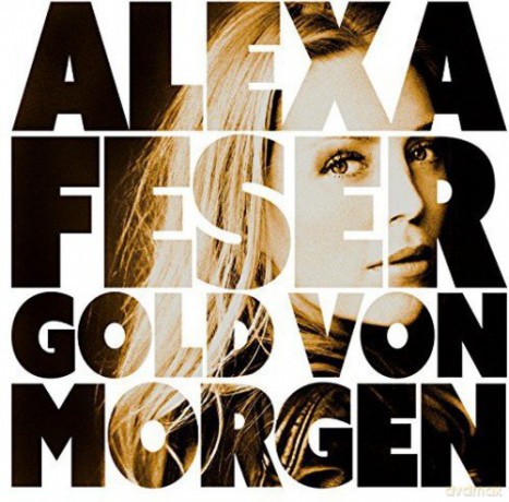 Alexa Feser: Gold von Morgen [CD]