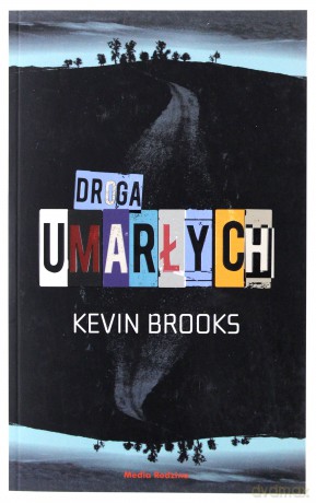 Droga umarłych - Kevin Brooks [KSIĄŻKA]