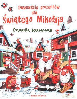 Dwanaście prezentów dla Św. Mikołaja - M. Kunnas [KSIĄŻKA]
