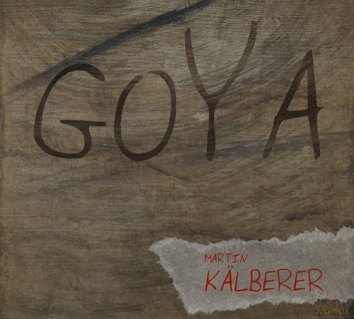 Martin Kalberer: Goya [CD]