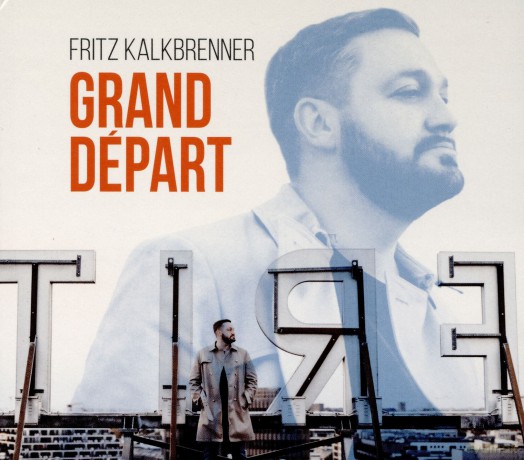 Fritz Kalkbrenner: Grand Depart (Deluxe) [2CD]