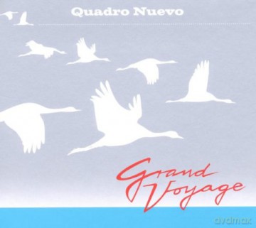 Quadro Nuevo: Grand Voyage [CD]