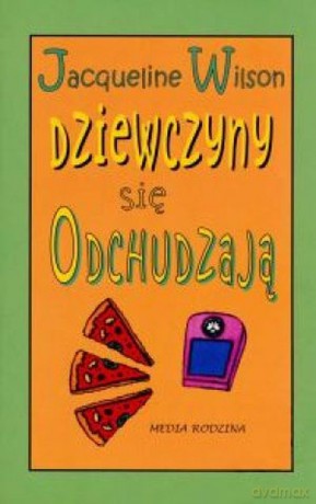 Dziewczyny się odchudzają - Jacqueline Wilson [KSIĄŻKA]