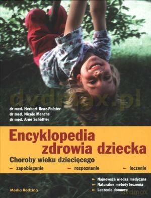 Encyklopedia zdrowia dziecka [KSIĄŻKA]