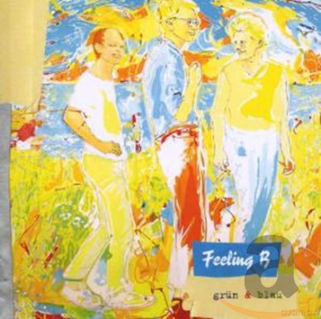 Feeling B: Grun und blau [CD]