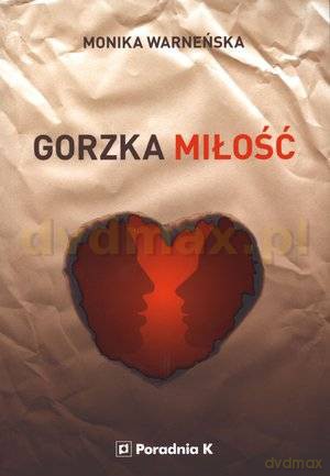 Gorzka miłość - Monika Warneńska [KSIĄŻKA]