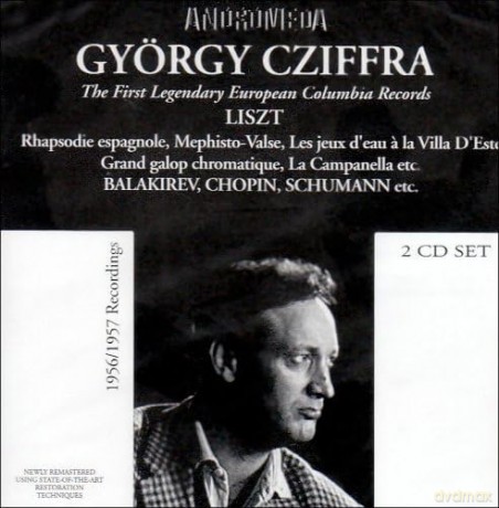 Franz Liszt: Gyorgy Cziffra - First Legendary European Columbia Records [2CD]