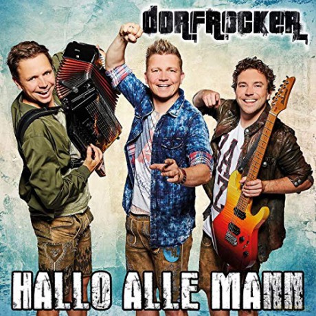 Dorfrocker: Hallo alle Mann [CD]
