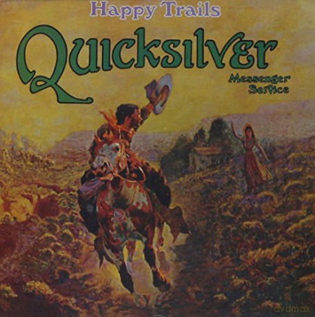 Quicksilver Messenger Service: Happy Trails [CD]