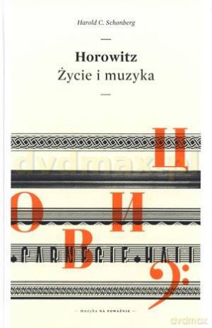 Horowitz - Życie i muzyka - Harold C.Schonberg [KSIĄŻKA]