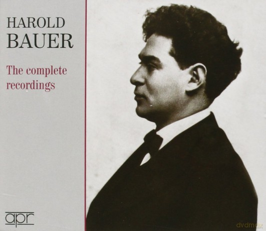 Harold Bauer - The Complete Recordings [3CD]
