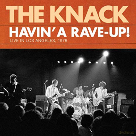 The Knack: Havin' A Rave-Up!: Live In Los Angeles 1978 [CD]