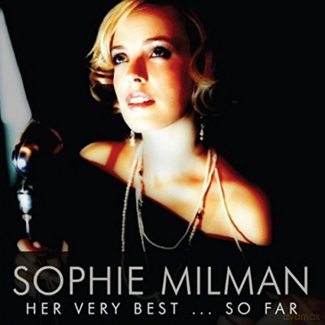 Sophie Milman: Her Very Best...So Far [CD]