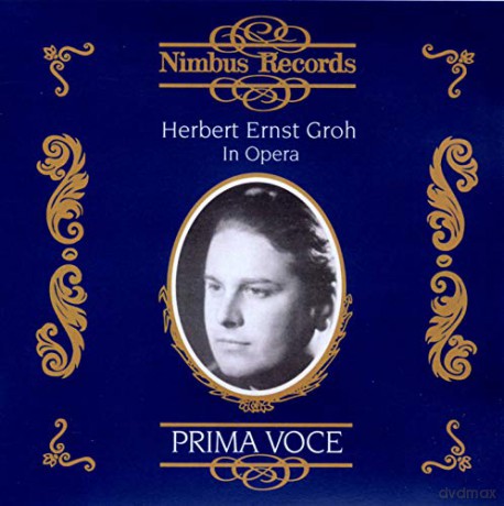 Herbert Ernst Groh in Opera [CD]