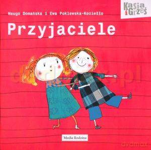 Kasia i Grześ-Przyjaciele - Maugo Domańska [KSIĄŻKA]