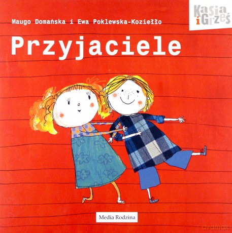 Kasia i Grześ-Przyjaciele - Maugo Domańska [KSIĄŻKA]