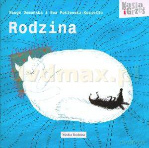 Kasia i Grześ-Rodzina - Maugo Domańska [KSIĄŻKA]