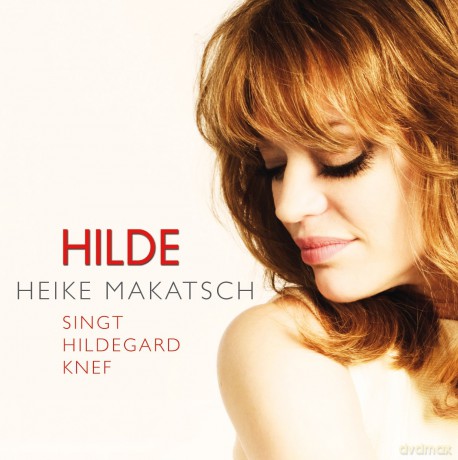 Heike Makatsch: Hilde: Heike Makatsch singt Hildegard Knef [CD]