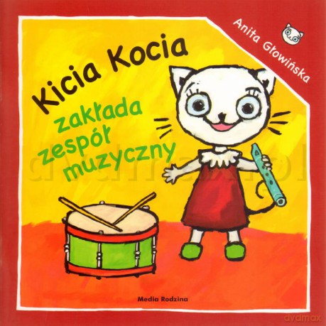 Kicia Kocia zakłada zespół muzyczny - Anita Głowińska [KSIĄŻKA]