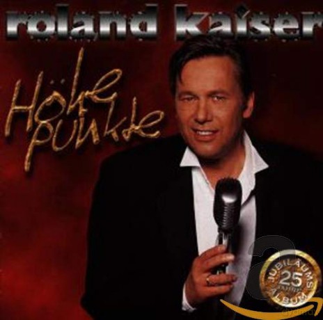 Roland Kaiser: Hohepunkte [CD]