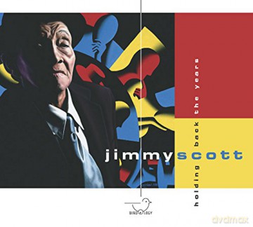 Jimmy Scott: Holding Back The Years [CD]