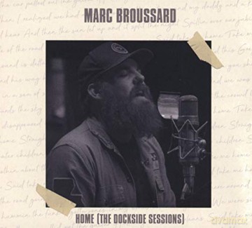 Marc Broussard: Home (The Dockside Sessions) [CD]