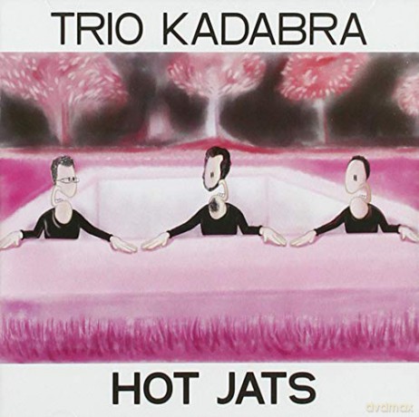 Trio Kadabra: Hot Jats [CD]