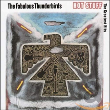 The Fabulous Thunderbirds: Hot Stuff: The Greatest Hits [CD]