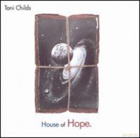 Toni Childs: House Of Hope [CD]