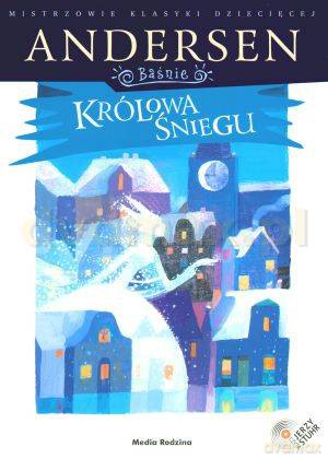 Królowa Śniegu (Mistrzowie Klasyki Dziecięcej) - Hans Christian Andersen [KSIĄŻKA]+[CD]