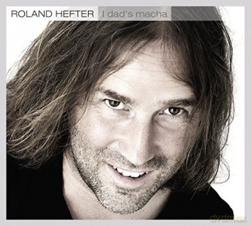 Roland Hefter: I dad's macha [CD]