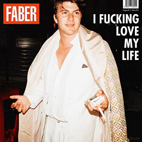 Faber: I Fucking Love My Life [CD]