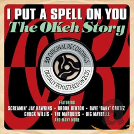 I Put A Spell On You: The Okeh Story [2CD]
