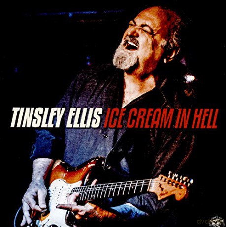Tinsley Ellis: Ice Cream In Hell [CD]