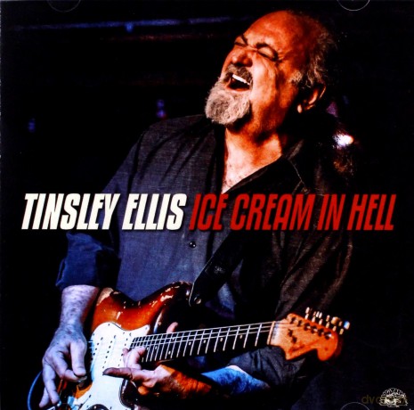 Tinsley Ellis: Ice Cream In Hell [CD]