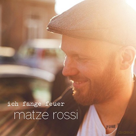Matze Rossi: Ich fange Feuer [CD]
