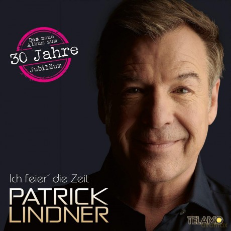 Patrick Lindner: Ich feier' die Zeit [CD]