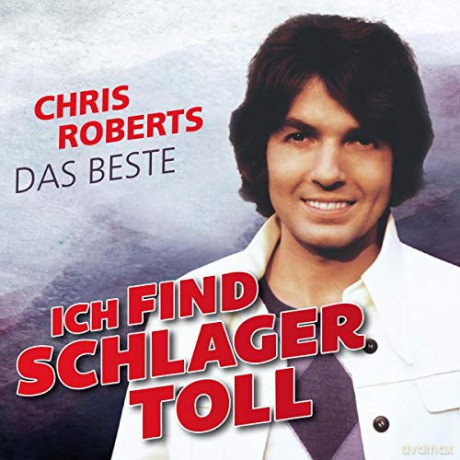 Chris Roberts: Ich find Schlager toll - Das Beste [CD]