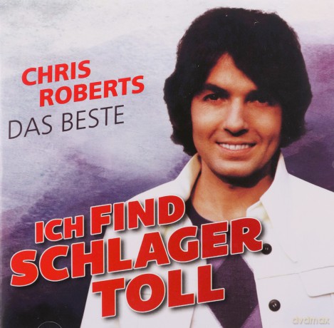 Chris Roberts: Ich find Schlager toll - Das Beste [CD]