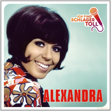Alexandra: Ich find' Schlager toll (Das Beste) [CD]