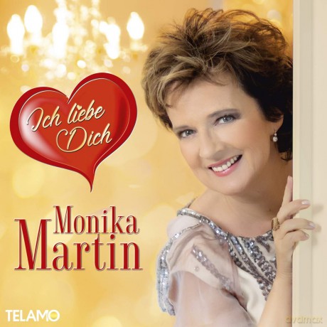 Monika Martin: Ich liebe Dich [CD]