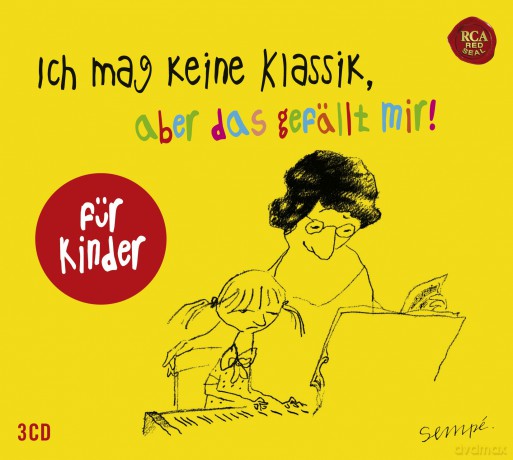 Ich mag keine Klassik, aber das gefssllt mir - Fur Kinder [3CD]