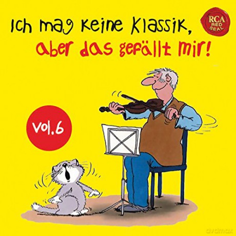 Ich mag keine Klassik, aber das gefss¤llt mir! Vol.6 [CD]